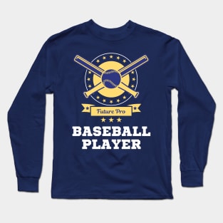 Future Pro Baseball Player Long Sleeve T-Shirt